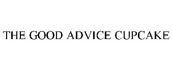THE GOOD ADVICE CUPCAKE