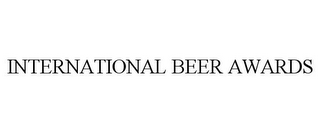 INTERNATIONAL BEER AWARDS