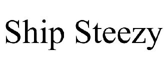 SHIP STEEZY