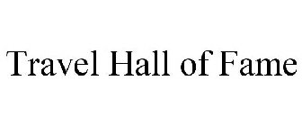 TRAVEL HALL OF FAME