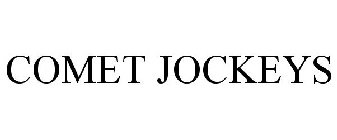 COMET JOCKEYS