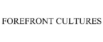 FOREFRONT CULTURES