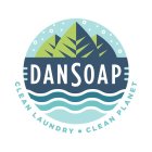 DANSOAP CLEAN LAUNDRY, CLEAN PLANET