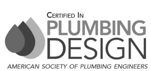 CERTIFIED IN PLUMBING DESIGN AMERICAN SOCIETY OF PLUMBING ENGINEERS