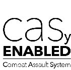 C A SY ENABLED COMBAT ASSAULT  SYSTEM