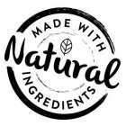 MADE WITH NATURAL INGREDIENTS