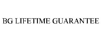 BG LIFETIME GUARANTEE