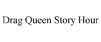 DRAG QUEEN STORY HOUR