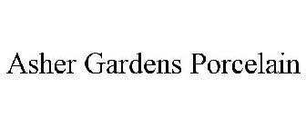 ASHER GARDENS PORCELAIN