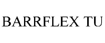 BARRFLEX TU