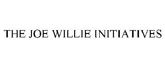 THE JOE WILLIE INITIATIVES