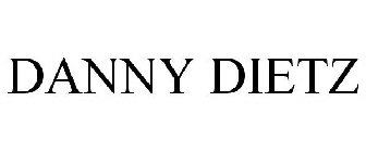 DANNY DIETZ