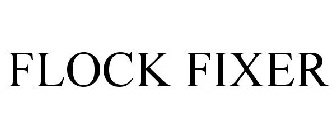 FLOCK FIXER