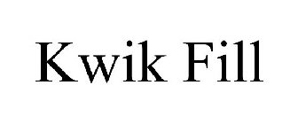 KWIK FILL