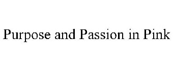 PURPOSE AND PASSION IN PINK