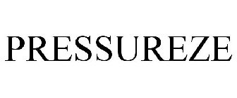 PRESSUREZE