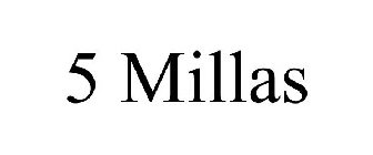 5 MILLAS