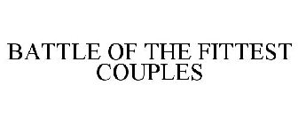 BATTLE OF THE FITTEST COUPLES