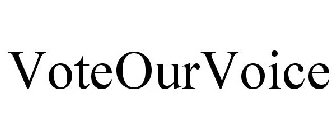VOTEOURVOICE