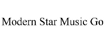 MODERN STAR MUSIC GO