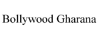 BOLLYWOOD GHARANA