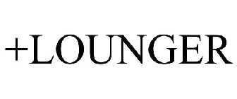 +LOUNGER