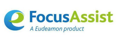 E FOCUSASSIST A EUDEAMON PRODUCT