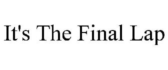 IT'S THE FINAL LAP