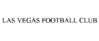 LAS VEGAS FOOTBALL CLUB