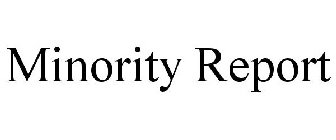 MINORITY REPORT