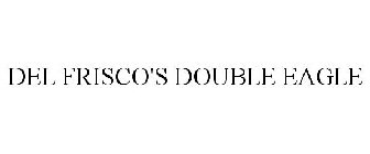 DEL FRISCO'S DOUBLE EAGLE