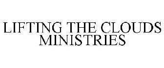 LIFTING THE CLOUDS MINISTRIES