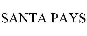 SANTA PAYS