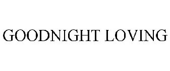 GOODNIGHT LOVING
