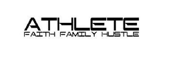 ATHLETE FAITH FAMILY HUSTLE