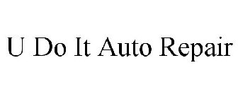 U DO IT AUTO REPAIR