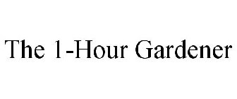 THE 1-HOUR GARDENER