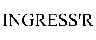 INGRESS'R