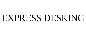 EXPRESS DESKING