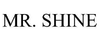 MR. SHINE