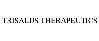 TRISALUS THERAPEUTICS