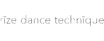 RIZE DANCE TECHNIQUE