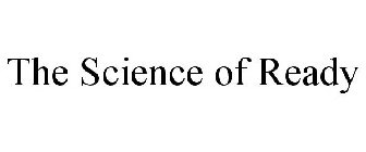 THE SCIENCE OF READY