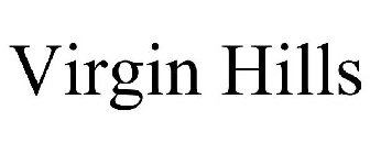 VIRGIN HILLS