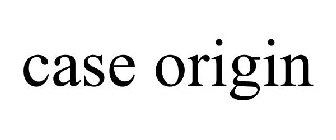 CASE ORIGIN