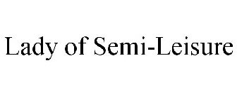LADY OF SEMI-LEISURE