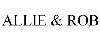 ALLIE & ROB