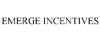 EMERGE INCENTIVES