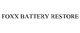 FOXX BATTERY RESTORE