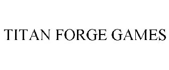 TITAN FORGE GAMES